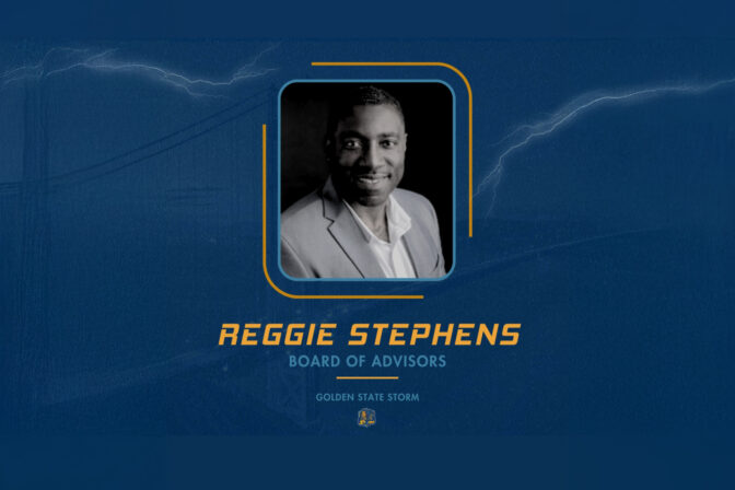 Reggie Stephens Joins Golden State Storm Board of Advisors